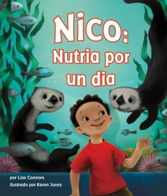 Nico: Nutria Por Un Dia (Oliver's Otter Phase) - Connors, Lisa