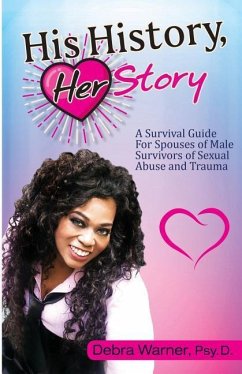 His History, Her Story: A Survival Guide for Spouses of Male Survivors of Sexual Abuse and Trauma - Warner, Debra