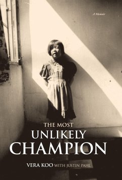 The Most Unlikely Champion - Koo, Vera