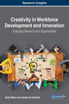 Creativity in Workforce Development and Innovation - Blake, Sally; Burkett, Candice M.