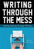 Writing Through the Mess