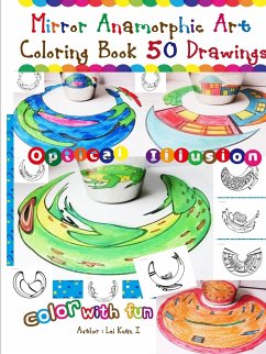 Mirror Anamorphic Art - Coloring Book (50 Drawings) - Kuan I, Lei