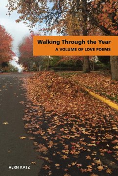 Walking Through The Year A Volume of Love Poems - Katz, Vern