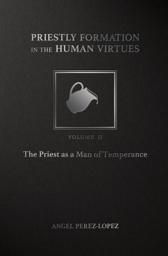 Priestly Formation in the Human Virtues - Perez-Lopez, Angel