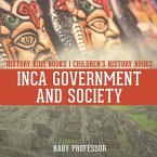 Inca Government and Society - History Kids Books   Children's History Books