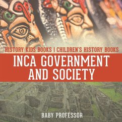 Inca Government and Society - History Kids Books   Children's History Books - Baby