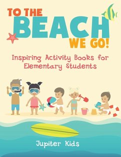 To the Beach We Go! Inspiring Activity Books for Elementary Students - Jupiter Kids