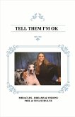 Tell Them I'm Ok: Miracles - Visions & Dreams Volume 1