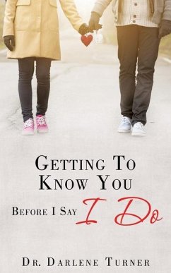 Getting To Know You Before I say I Do - Turner, Darlene