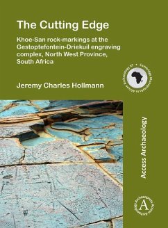 Cover The Cutting Edge: Khoe-San rock-markings at the Gestoptefontein-Driekuil engraving complex, North West Province, South Africa