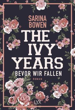 Bevor wir fallen / The Ivy Years Bd.1 - Bowen, Sarina