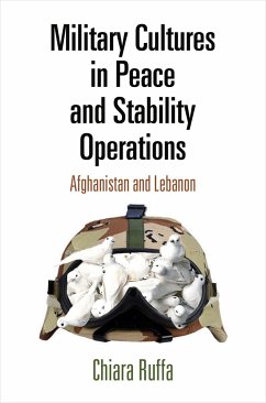 Military Cultures in Peace and Stability Operations - Ruffa, Chiara