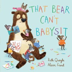 That Bear Can't Babysit - Quayle, Ruth