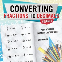 Converting Fractions to Decimals Volume I - Math 5th Grade   Children's Fraction Books - Baby