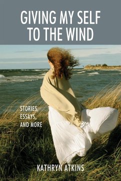 Giving My Self to the Wind - Atkins, Kathryn