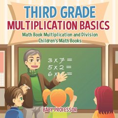 Third Grade Multiplication Basics - Math Book Multiplication and Division   Children's Math Books - Baby