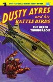 Dusty Ayres and His Battle Birds #5: The Green Thunderbolt