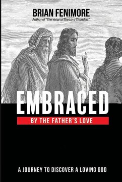 Embraced by the Father's love - Fenimore, Brian