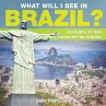What Will I See In Brazil? Geography... - Bild 1