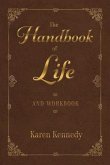 The Handbook of Life: And Workbook Volume 1