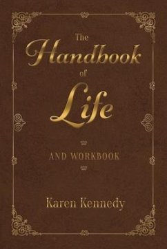 The Handbook of Life: And Workbook Volume 1 - Kennedy, Karen