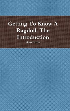 Getting To Know A Ragdoll - Sims, Ann