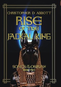 Rise of the Jackal King - Abbott, Christopher D.