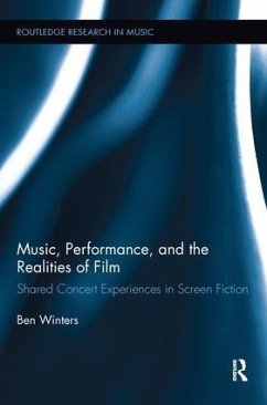 Music, Performance, and the Realities of Film - Winters, Ben