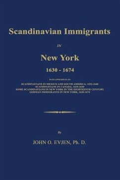 Scandinavian Immigrants in New York 1630-1674 - Evjen, John O.