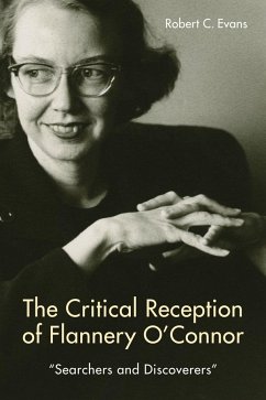 The Critical Reception of Flannery O'Connor, 1952-2017 - Evans, Robert C