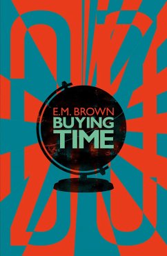 Buying Time - Brown, E. M.