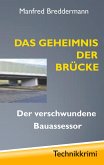 Das Geheimnis der Brücke Das Geheimnis der Brücke