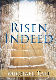 Risen Indeed - Tait, Michael