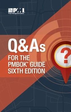 Q & as for the Pmbok(r) Guide Sixth Edition - Project Management Institute