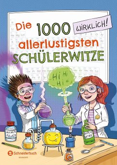 Die 1000 allerlustigsten Schülerwitze