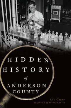 Hidden History of Anderson County - Carey, Liz