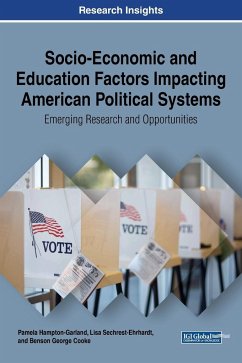 Socio-Economic and Education Factors Impacting American Political Systems - Hampton-Garland, Pamela; Sechrest-Ehrhardt, Lisa; Cooke, Benson George