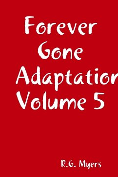 Forever Gone Adaptation Volume 5 - Myers, R. G.