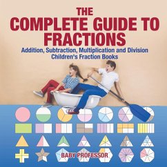 The Complete Guide to Fractions - Baby