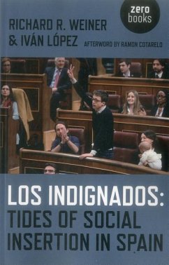 Los Indignados: Tides of Social Insertion in Spain - Weiner, Richard; Lopez, Ivan