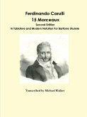 Ferdinando Carulli 15 Morceaux In Tablature and Modern Notation For Baritone Ukulele