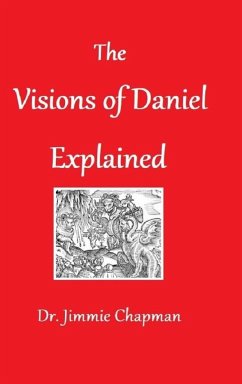 The Visions of Daniel Explained - Chapman, Jimmie