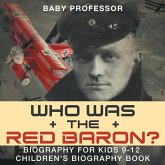 Who Was the Red Baron? Biography for Kids 9-12   Children's Biography Book