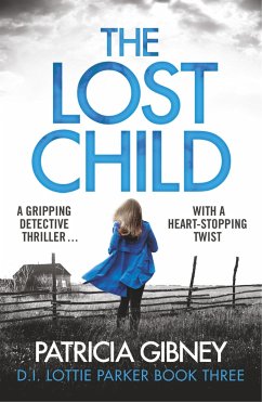 The Lost Child: A Gripping Detective Thriller with a Heart-Stopping Twist - Gibney, Patricia