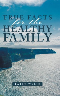 True Facts for the Healthy Family - Wylie, Patsy