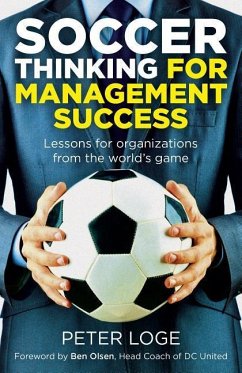 Cover Soccer Thinking for Management Success: Lessons for Organizations from the World's Game