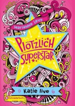 Katie live / Plötzlich Superstar Bd.2 - Levy, Marianne