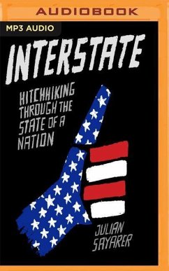 Interstate: Hitchhiking Through the State of a Nation - Sayarer, Julian