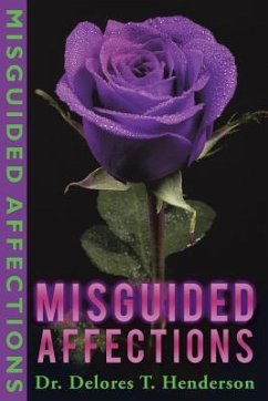 Misguided Affections - Henderson, Delores T.