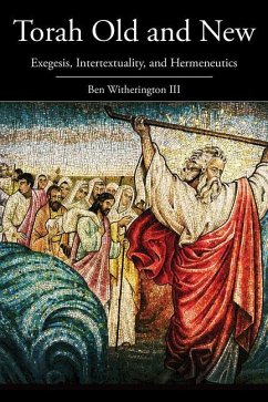 Torah Old and New - Witherington, Ben, III